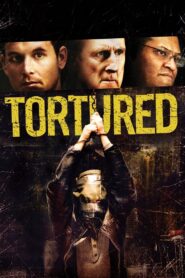 Tortured Full Movie 2008 (720p & 1080p)