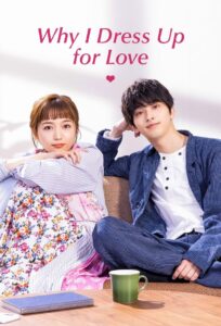 Why I Dress Up for Love Complete Season (1) (720p & 1080p)