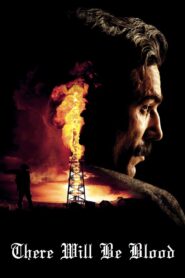 There Will Be Blood Full Movie (720p & 1080p)