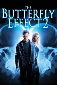 The Butterfly Effect 2 2006 Full Movie (720p & 1080p)
