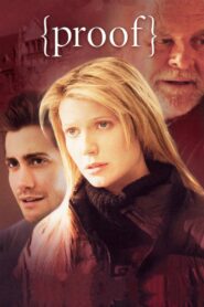 Proof Full Movie 2005 (720p & 1080p)