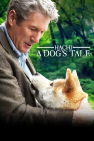 Hachi: A Dog’s Tale Full Movie 2009 (720p & 1080p)