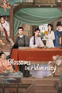 Blossoms in Adversity Complete Season (1) (720p & 1080p)