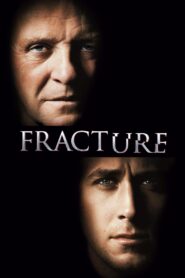 Fracture Full Movie 2007 (720p & 1080p)