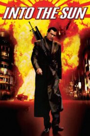 Into the Sun Full Movie 2005 (720p & 1080p)
