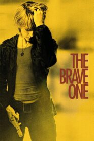 The Brave One Full Movie 2007 (720p & 1080p)