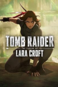 Tomb Raider: The Legend of Lara Croft Complete Season (1) (720p & 1080p)