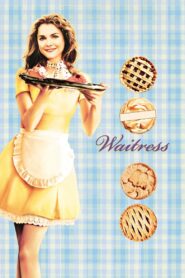 Waitress Full Movie 2007 (720p & 1080p)
