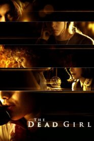The Dead Girl Full Movie 2006 (720p & 1080p)