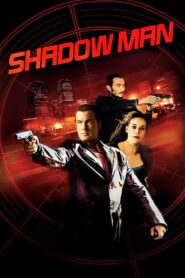 Shadow Man Full Movie 2006 (720p & 1080p)