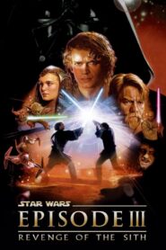Star Wars: Episode III – Revenge of the Sith Full Movie 2005 (720p & 1080p)