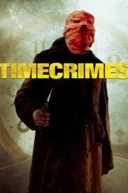 Timecrimes Full Movie 2007 (720p & 1080p)