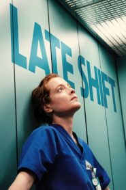Late Shift Full Movie 2025 (720p & 1080p)