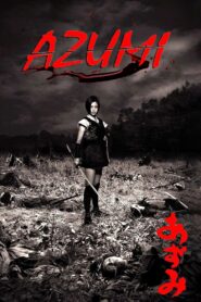 Azumi Full Movie 2003 (720p & 1080p)