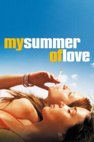 My Summer of Love Full Movie 2005 (720p & 1080p)