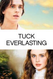Tuck Everlasting Full Movie 2002 (720p & 1080p)