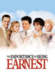The Importance of Being Earnest Full Movie 2002 (720p & 1080p)