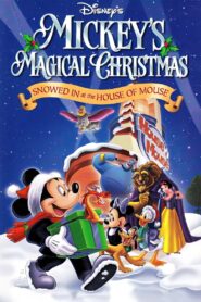 Mickey’s Magical Christmas: Snowed in at the House of Mouse Full Movie 2001 (720p & 1080p)