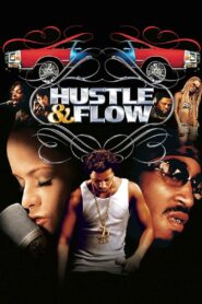 Hustle & Flow Full Movie 2005 (720p & 1080p)