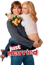 Just Married Full Movie 2003 (720p & 1080p)