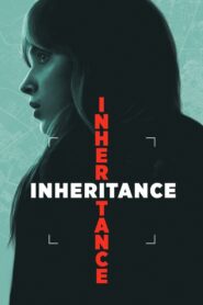 Inheritance Full Movie 2025 (720p & 1080p)