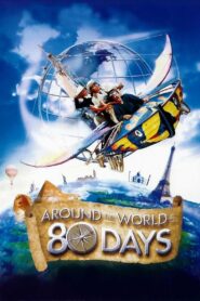 Around the World in 80 Days Full Movie 2004 (720p & 1080p)