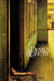 The Devil’s Rejects Full Movie 2005 (720p & 1080p)
