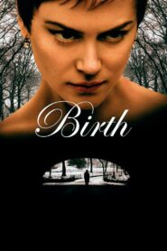 Birth Full Movie 2004 (720p & 1080p)