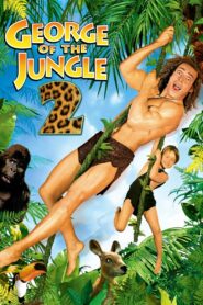 George of the Jungle 2 Full Movie 2003 (720p & 1080p)