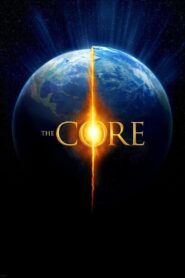 The Core Full Movie 2003 (720p & 1080p)