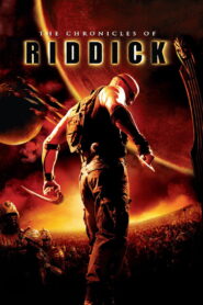 The Chronicles of Riddick Full Movie 2004 (720p & 1080p)