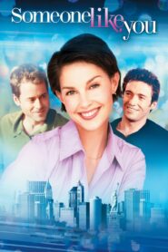 Someone Like You… Full Movie 2001 (720p & 1080p)