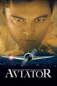The Aviator Full Movie 2004 (720p & 1080p)