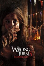 Wrong Turn 5: Bloodlines Full Movie 2012 (720p & 1080p)
