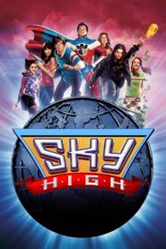 Sky High Full Movie 2005 (720p & 1080p)