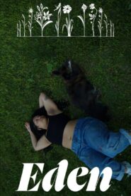 Eden Full Movie 2024 (720p & 1080p)