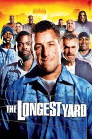 The Longest Yard Full Movie 2005 (720p & 1080p)