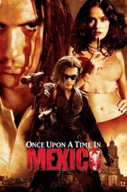 Once Upon a Time in Mexico Full Movie 2003 (720p & 1080p)