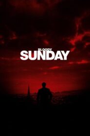 Bloody Sunday Full Movie 2002 (720p & 1080p)