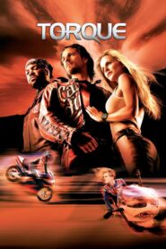 Torque Full Movie 2004 (720p & 1080p)