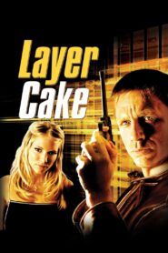 Layer Cake Full Movie 2004 (720p & 1080p)
