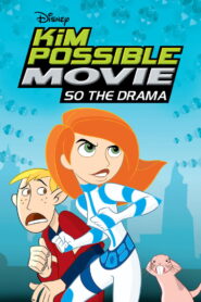 Kim Possible Movie: So the Drama Full Movie 2005 (720p & 1080p)