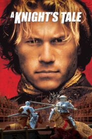 A Knight’s Tale Full Movie 2001 (720p & 1080p)