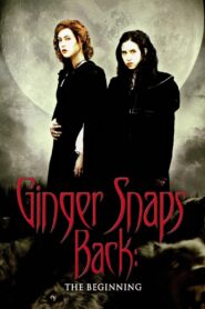 Ginger Snaps Back: The Beginning Full Movie 2004 (720p & 1080p)