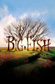 Big Fish Full Movie 2003 (720p & 1080p)
