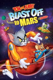 Tom and Jerry Blast Off to Mars! Full Movie 2005 (720p & 1080p)