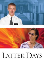 Latter Days Full Movie 2004 (720p & 1080p)