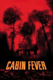 Cabin Fever Full Movie 2003 (720p & 1080p)