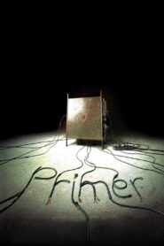 Primer Full Movie 2004 (720p & 1080p)