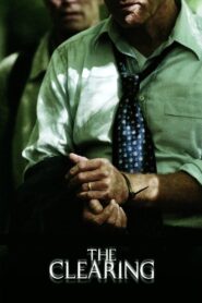 The Clearing Full Movie 2004 (720p & 1080p)